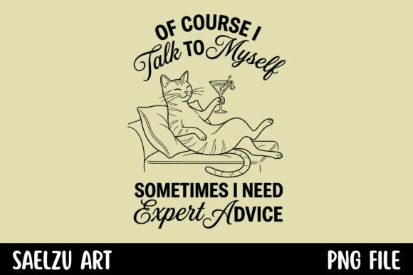 Download Of Course I Talk to Myself Cat Design - Design Collection